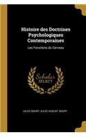 Histoire des Doctrines Psychologiques Contemporaines