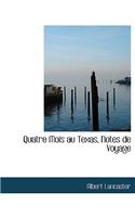 Quatre Mois Au Texas, Notes de Voyage