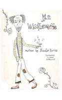 Mr. Whistleweffe
