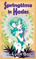 Springtime in Hades