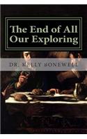 The End of All Our Exploring
