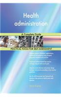 Health administration A Complete Guide