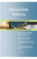 Demand-Side Platforms Complete Self-Assessment Guide