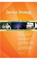 Service Strategy A Complete Guide - 2019 Edition