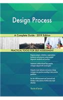 Design Process A Complete Guide - 2019 Edition