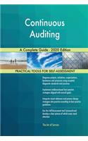 Continuous Auditing A Complete Guide - 2020 Edition