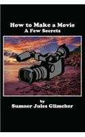 How To Make A Movie