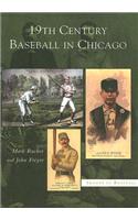 19th Century Baseball in Chicago