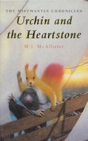 Urchin and the Heartstone (The Mistmantle Chronicles)