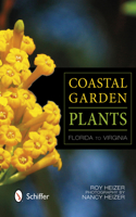 Coastal Garden Plants: Florida to Virginia