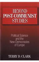 Beyond Post-communist Studies