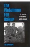 The Watchman Fell Asleep