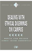Dealing with Ethical Dilemmas on Campus: (Survival Skills for Scholars)