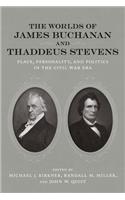 The Worlds of James Buchanan and Thaddeus Stevens