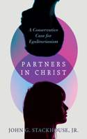 Partners in Christ – A Conservative Case for Egalitarianism: A Conservative Case for Egalitarianism