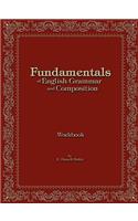 Fundamentals of English Grammar and Composition Workbook