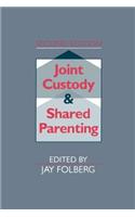 Joint Custody and Shared Parenting: Second Edition