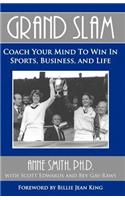 Grand Slam Coach Your Mind to Win in Sports, Business, and Life