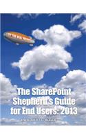 Sharepoint Shepherd's Guide for End Users: 2013