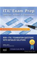 Itil V3 Exam Prep Questions, Answers, & Explanations: 800+ Itil Foundation Questions with Detailed Solutions