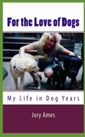 For the Love of Dogs