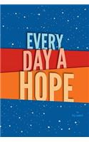 every day a hope