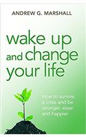 Wake Up and Change Your Life