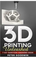 3D Printing Unleashed