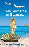 Two Months in Summer