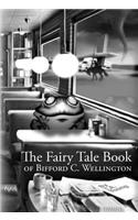 Fairy Tale Book of Bifford C. Wellington