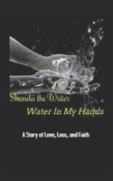 Water In My Hands