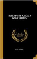 Behind the Aaras a Book Unseen