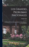 Los grandes problemas nacionales: La reforma de nuestro sistema tributario = nuevos rumbos: la cuestión agraria