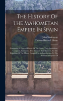 History Of The Mahometan Empire In Spain
