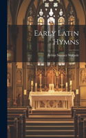 Early Latin Hymns