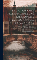 Dictionnaire Allemand Enseigné Par L'analyse Étymologique Des Noms Propres