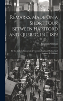 Remarks, Made On a Short Tour Between Hartford and Quebec, in ... 1819