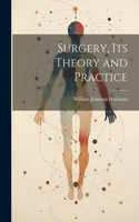 Surgery, Its Theory and Practice