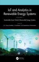 IoT and Analytics in Renewable Energy Systems (Volume 1): Sustainable Smart Grids & Renewable Energy Systems
