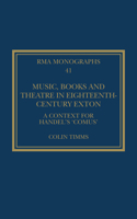 Music, Books and Theatre in Eighteenth-Century Exton