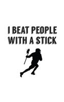 I Beat People With A Stick