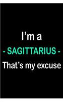 I'm A Sagittarius: Blank Lined Journal, Sketchbook, Notebook, Diary With A Funny Zodiac Quote Perfect Gag Gift For Sagittariuses