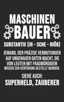 Maschinenbauer Substantiv [In-Sche-Niör] Jemand, Der Präzise Vermutungen Auf Ungenaue Daten Macht, Die Von Leuten Mit Fragwürdigem Wissen Zur Verfügung Gestellt Wurden.
