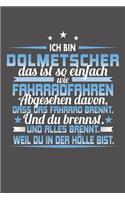 Ich Bin Dolmetscher Das Ist So Einfach Wie Fahrradfahren. Abgesehen Davon, Dass Das Fahrrad brennt. Und Du Brennst. Und Alles Brennt. Weil Du In Der Hölle Bist.