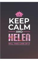 Keep Calm and Helen Will Take Care of It
