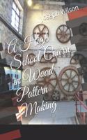 A High School Course in Wood Pattern Making