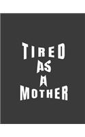 tired as a mother
