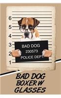 Bad Dog Boxer w Glasses: Comprehensive Garden Notebook with Garden Record Diary, Garden Plan Worksheet, Monthly or Seasonal Planting Planner, Expenses, Chore List, Highlight