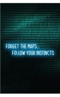 Forget The Maps... Follow Your Instincts: Blank Lined Notebook ( Vaporwave ) Green