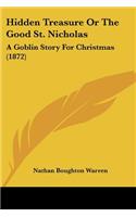 Hidden Treasure Or The Good St. Nicholas